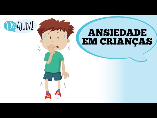 dr ajuda e a ansiedade infantil como diferenciar normalidade de patologia sddefault