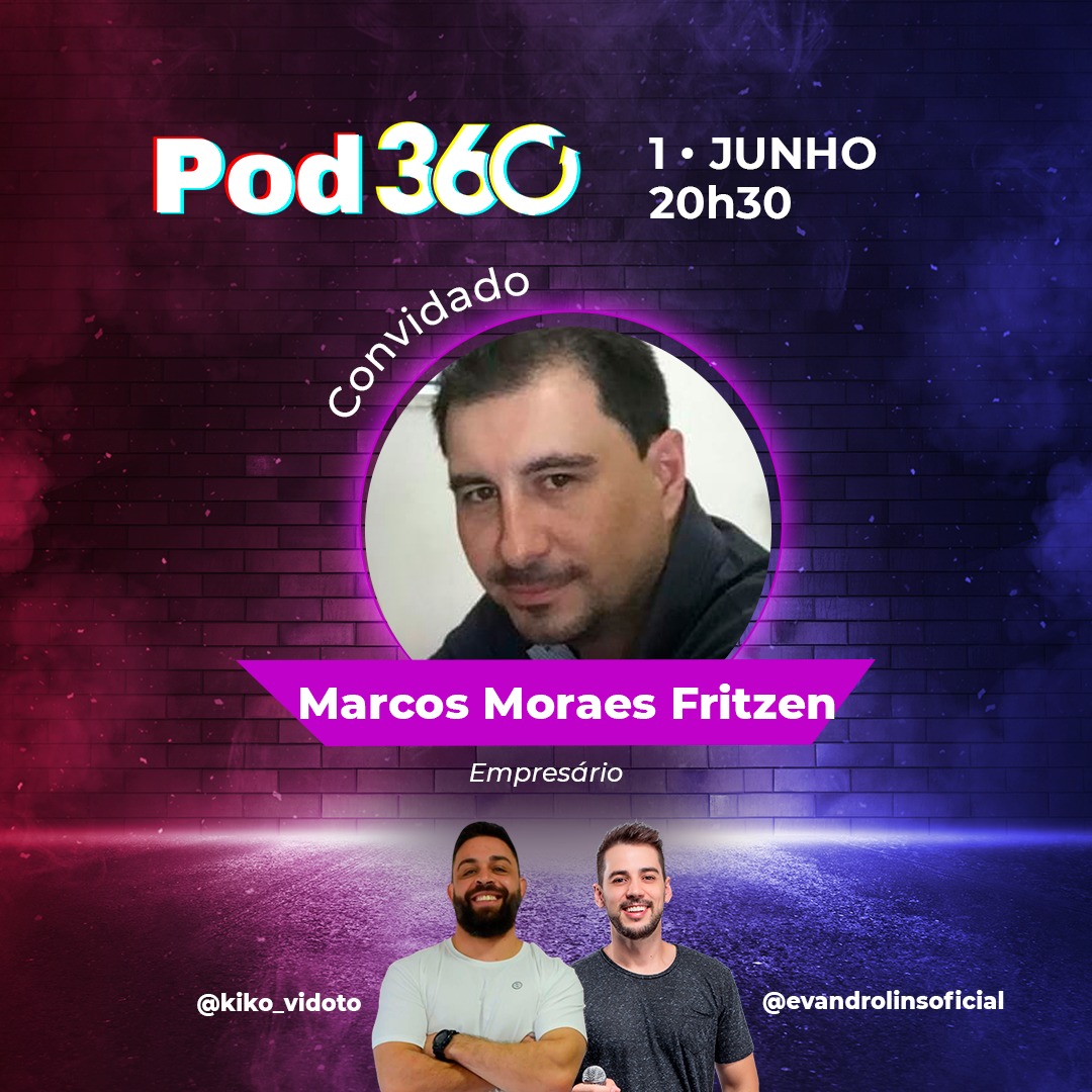 hoje e dia de pod360 7 whatsapp image 2022 05 31 at 09.56.52